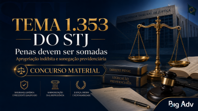 Tema 1.353 do STJ: penas devem ser somadas nos crimes de apropriação indébita e sonegação previdenciária