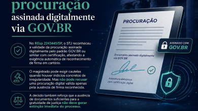 STJ reconhece validade de procuração assinada digitalmente pelo GOV.BR